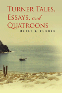 Turner Tales, Essays, and Quatroons