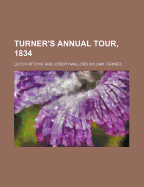 Turner's Annual Tour, 1834