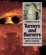 Turners & Burners: The Folk Potters of North Carolina