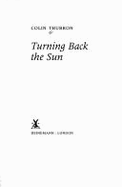 Turning Back the Sun - Thubron