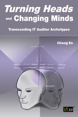 Turning Heads and Changing Minds Transcending It Auditor Archetypes - Ee, Chong