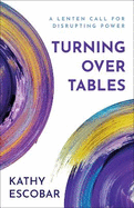 Turning Over Tables