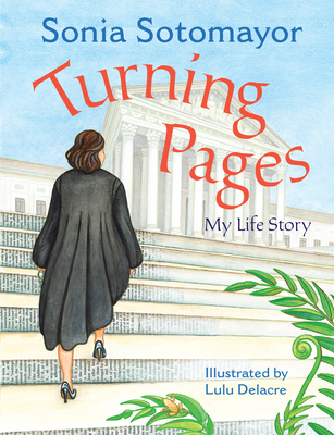 Turning Pages: My Life Story - Sotomayor, Sonia