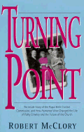 Turning Point: The Inside Story of the Papal Birth Control Commission, & How Humanae Vitae Changed the - McClory, Robert