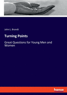 Turning Points: Great Questions for Young Men and Women