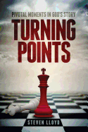 Turning Points: Pivotal Moments in God's Story