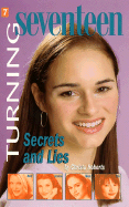 Turning Seventeen #7: Secrets and Lies