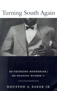 Turning South Again: Re-Thinking Modernism/Re-Reading Booker T.