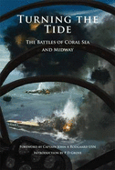 Turning the Tide: The Battles of Coral Sea and Midway - Harrold, J.E. (Editor)