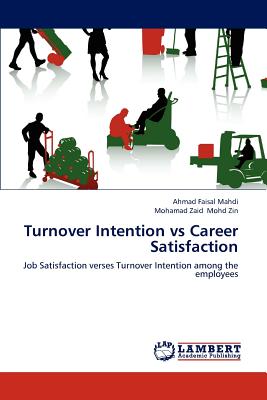 Turnover Intention vs Career Satisfaction - Mahdi, Ahmad Faisal, and Mohd Zin, Mohamad Zaid