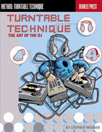 Turntable Technique: The Art of the DJ - Webber, Stephen