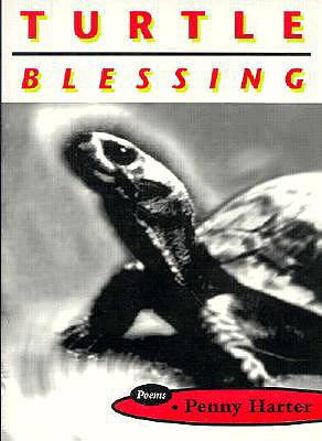 Turtle Blessing: Poems - Harter, Penny