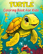 Turtle Coloring Book for Kids: 50 Unique illustrations to Color and Relax