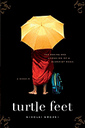 Turtle Feet: The Making and Unmaking of a Buddhist Monk
