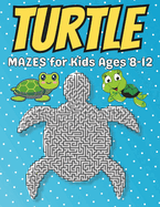 Turtle Gifts for Kids: Turtle Mazes: Activity Book for Kids Ages 8-12: Fun and Challenging Different Turtle Shapes Puzzles for Boys and Girls with Solutions