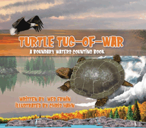 Turtle Tug-Of-War: A Boundary Waters Counting Book