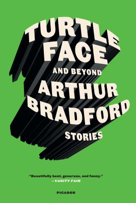 Turtleface and Beyond: Stories - Bradford, Arthur