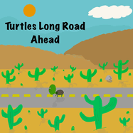 Turtles Long Road Ahead