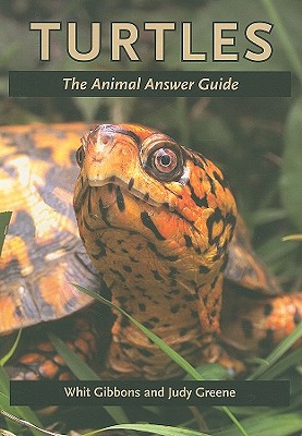 Turtles: The Animal Answer Guide - Gibbons, Whit, and Greene, Judy, and Hagen, Cris (Photographer)