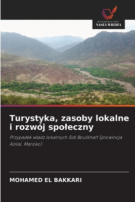 Turystyka, zasoby lokalne i rozw?j spoleczny - El Bakkari, Mohamed