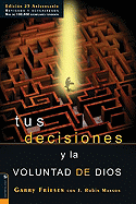 Tus Decisiones y La Voluntad de Dios