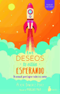 Tus Deseos Te Estan Esperando