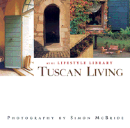 Tuscan Living: Mini Lifestyle Library