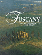 Tuscany: The Horizons of Art and Beauty - Libero, Chiara