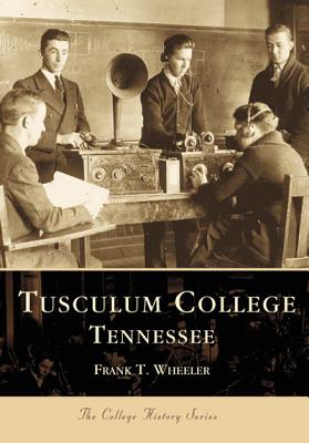 Tusculum College Tennessee - Wheeler, Frank T