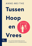 Tussen Hoop En Vrees: Palliatieve Behandeling En Communicatie in Ziekenhuizen