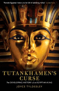 Tutankhamen's Curse: The developing history of an Egyptian king