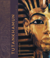 Tutankhamun: Egyptology's Greatest Discovery