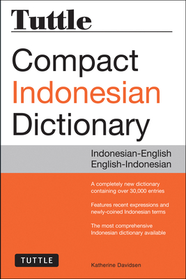 Tuttle Compact Indonesian Dictionary: Indonesian-English English-Indonesian - Davidsen, Katherine
