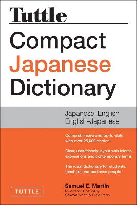 Tuttle Compact Japanese Dictionary, 2nd Edition - Martin, Samuel E., and Khan, Sayaka (Revised by), and Perry, Fred (Revised by)