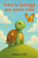 Tutu la tortuga que quer?a volar