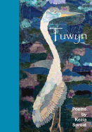 Tuwyn: Poems by Kezia Sproat