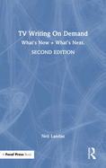 TV Writing on Demand: What's Now + What's Next.