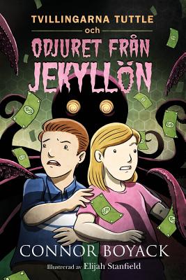 Tvillingarna Tuttle och odjuret fran Jekyllon - Boyack, Connor, and Bernpaintner, Klaus (Translated by)