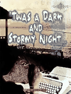 Twas a Dark and Stormy Night--: Why Writers Write