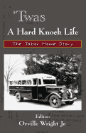 'Twas a Hard Knock Life: The Tabor Home Story