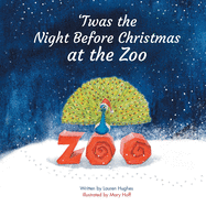 'Twas the Night Before Christmas at the Zoo
