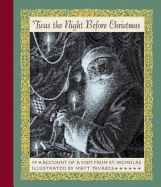 'Twas the Night Before Christmas: Or Account of a Visit from St. Nicholas