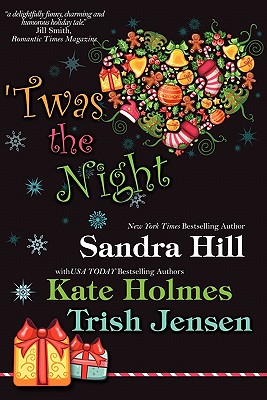 Twas the Night - Hill, Sandra, and Jensen, Trish, and Holmes, Kate