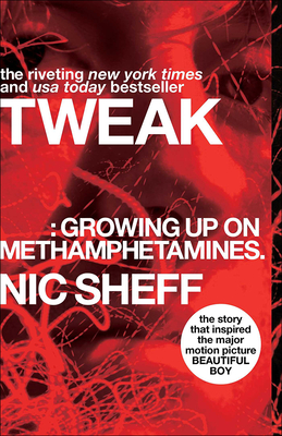 Tweak: Growing Up on Methamphetamines - Sheff, Nic