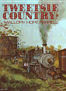 Tweetsie Country: The East Tennessee & Western North Carolina Railroad - Ferrell, Mallory Hope