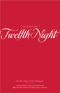 Twelfth Night: Or What You Will - Shakespeare, William, and Mowat, Barbara A (Editor), and Werstine, Paul (Editor)