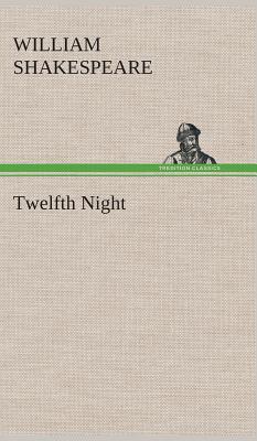 Twelfth Night - Shakespeare, William