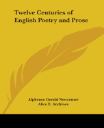 Twelve Centuries of English Poetry and Prose