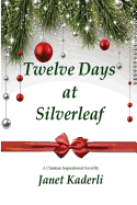 Twelve Days at Silverleaf