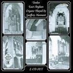 Twelve East Anglian Organs Played by Geoffrey Hannant